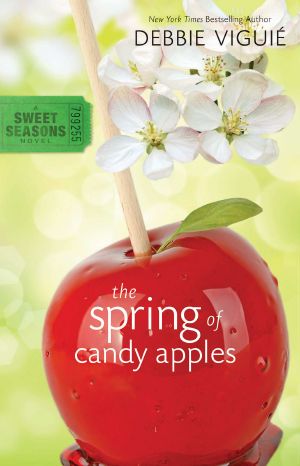 [Sweet Seasons 04] • The Spring of Candy Apples (A Sweet Seasons Novel)